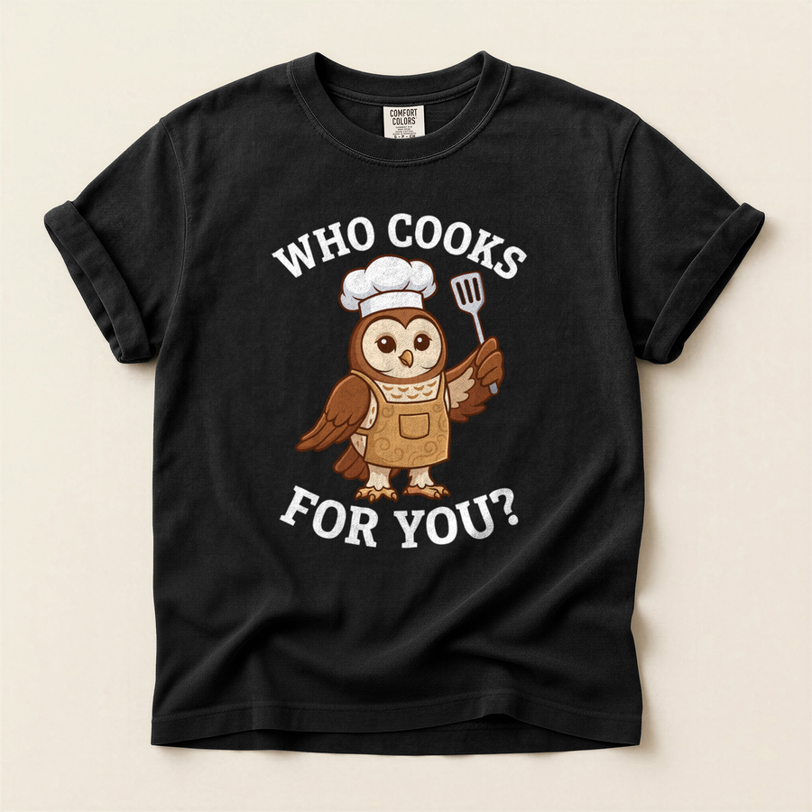 Who Cooks You T-Shirt