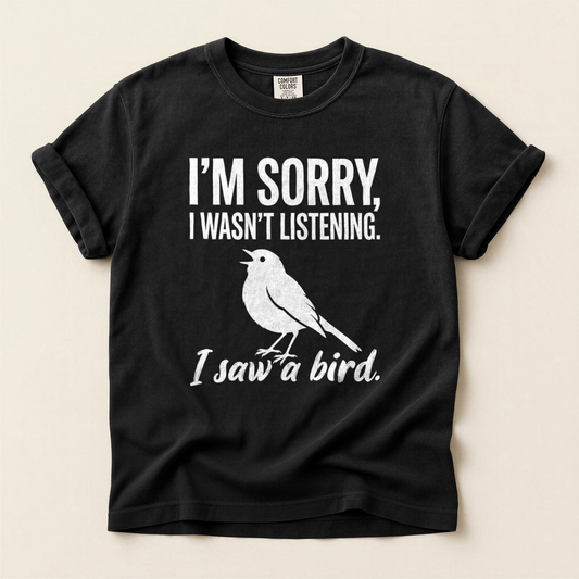 Sorry Wasnt Listening - Black