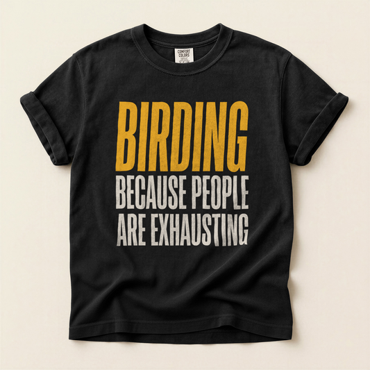 Birding People Exhausting - Black