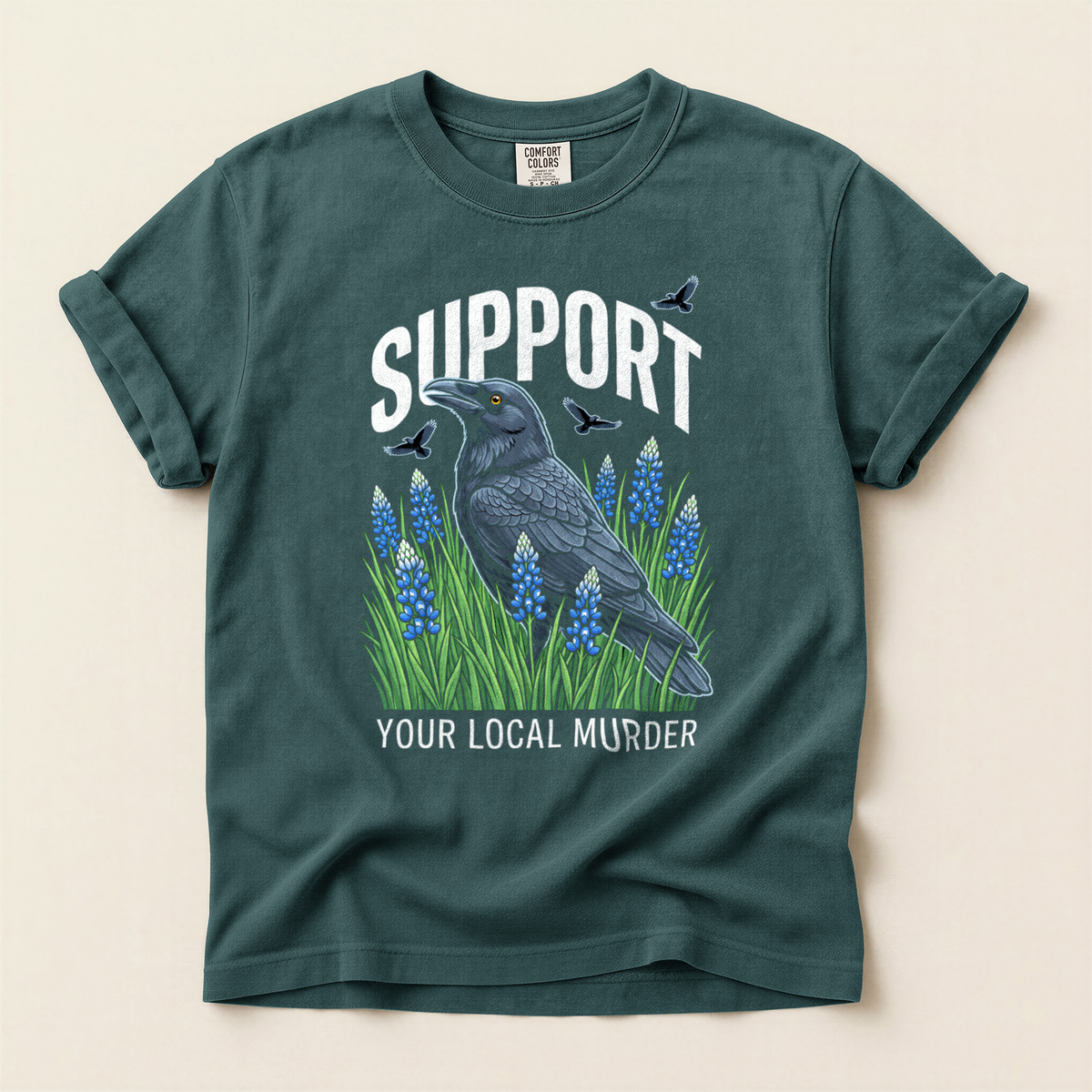 Support Local Murder - Blue Spruce