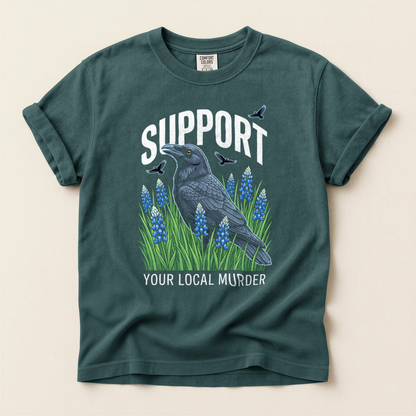 Support Local Murder - Blue Spruce