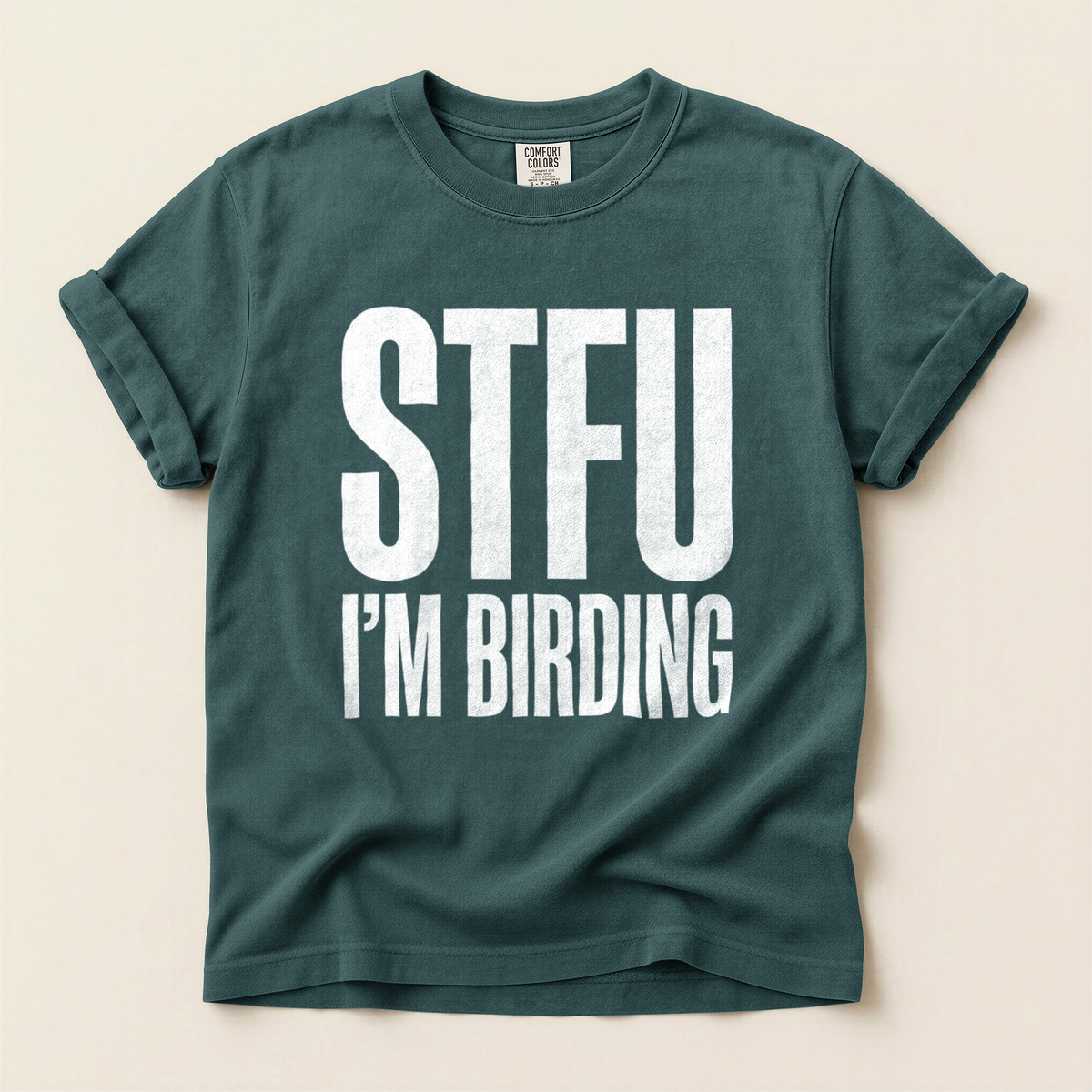 STFU Im Birding - Blue Spruce