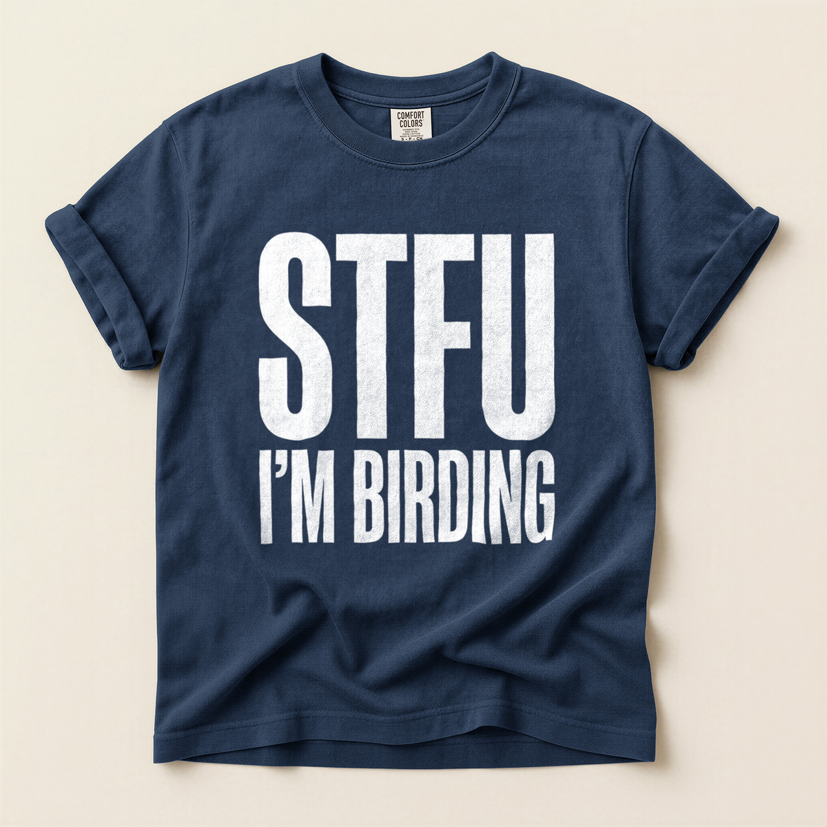STFU Im Birding - Navy