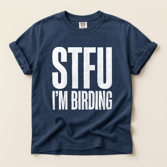 STFU Im Birding - Navy