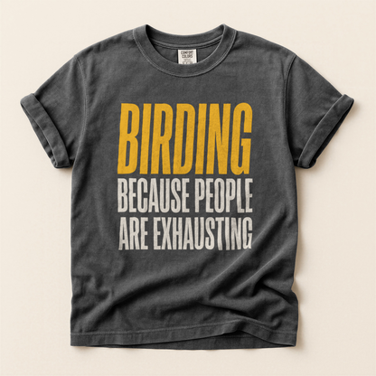 Birding People Exhausting - Pepper