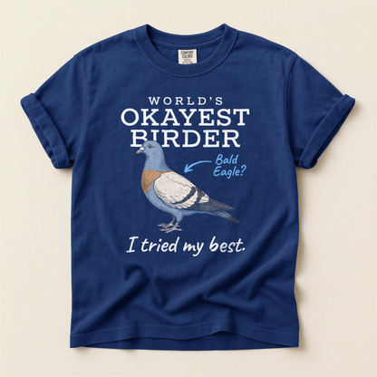 Worlds Okayest Birder - True Navy