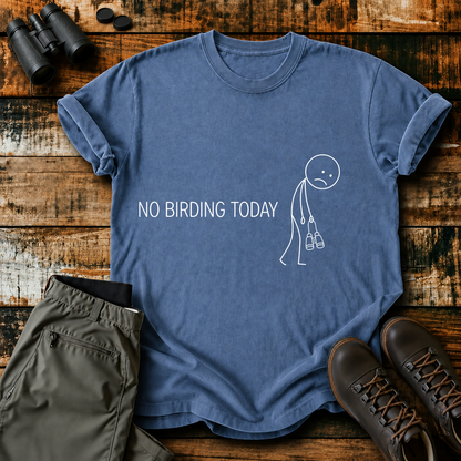 No Birding Today Tee in Blue Jean, centered front design on a birdwatching flat-lay mockup