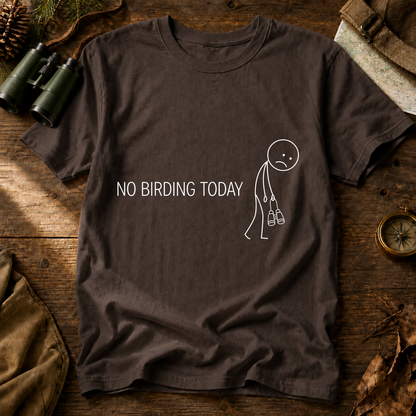 No Birding Today Tee in Espresso, centered front design on a birdwatching flat-lay mockup