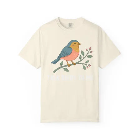 Talk Birdy to Me Songbird Tee