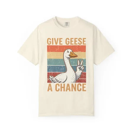 Give Geese a Chance Tee